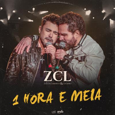 1 Hora e Meia By Zezé Di Camargo & Luciano's cover