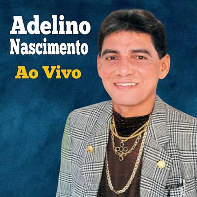 Adelino Nascimento ao Vivo's cover