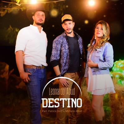 Destino By Leonardo Abud, Patrick Diniz, Michelle Abud's cover