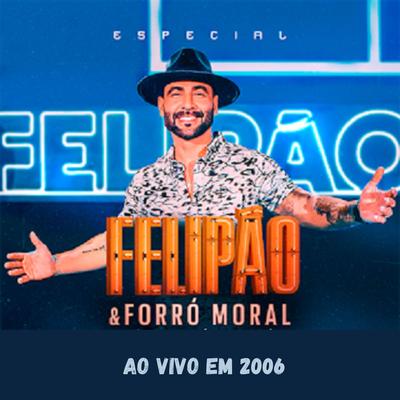 Morena ingrata e fingida By Forró Moral, Felipão's cover