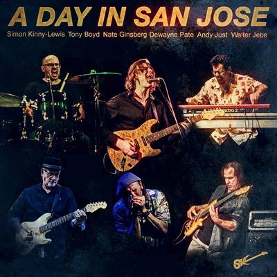 A Day in San Jose (feat. Nate Ginsberg, Tony Boyd, Dewayne Pate, and Walter Jebe)'s cover
