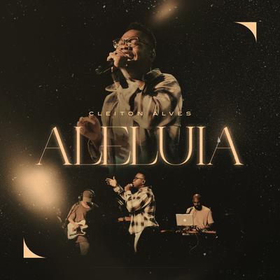 Aleluia (Ao Vivo) By Cleiton Alves's cover