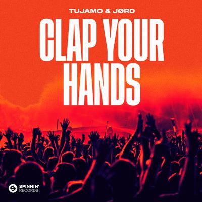 Clap Your Hands By Tujamo, JØRD's cover