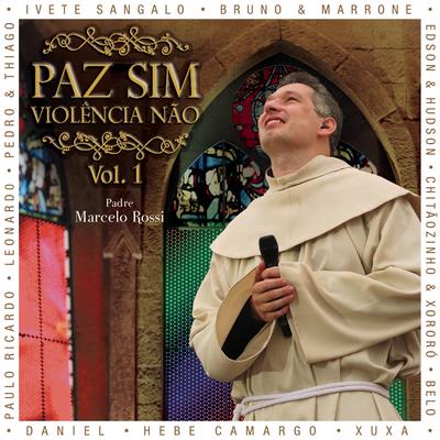 Em Troca de Paz (Ao Vivo) (feat. Bruno & Marrone) By Padre Marcelo Rossi, Bruno & Marrone's cover