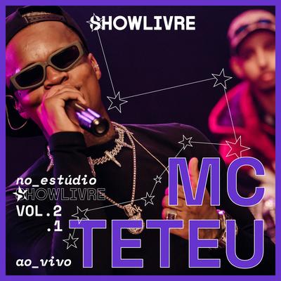 Mas Ela Já Fez a Pose (Ao Vivo) By MC Teteu, Showlivre's cover
