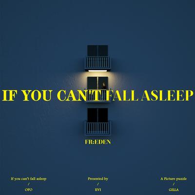 If you can't fall asleep By FR:EDEN's cover