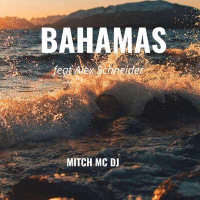 Bahamas By Mitch MC DJ's cover