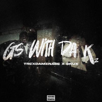 Gs With Da Kz By TrexDaMenace, SkuX's cover