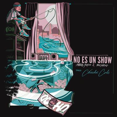 No Es un Show By Mañas Ru-Fino, DeeJohend, Doble Porcion's cover