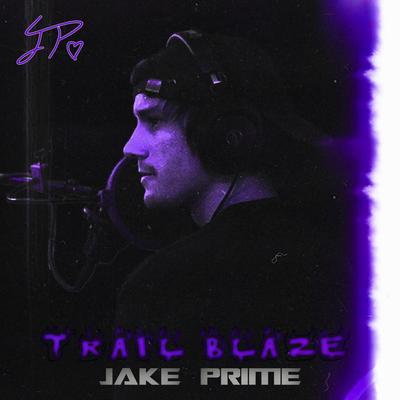 Trail Blaze By Jake Prime's cover