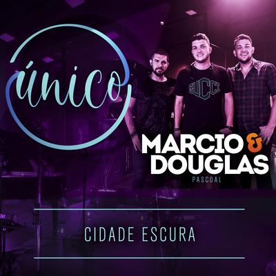 Único: Cidade Escura By Marcio e Douglas, Gabriel Pascoal, William Santos's cover