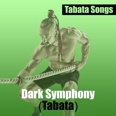 Dark Symphony (Tabata) By Tabata Songs's cover