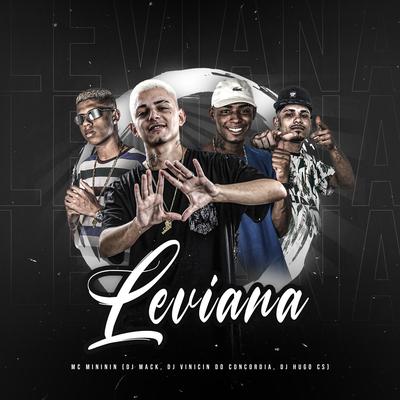 Leviana By Dj Mack, mc mininin, Dj Vinicin do Concordia, Dj Hugo CS's cover