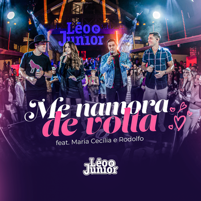 Me Namora de Volta (Ao Vivo) By Leo & Junior, Maria Cecília & Rodolfo's cover