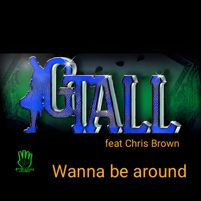 Don't wanna be around By Gtall, Chris Brown's cover