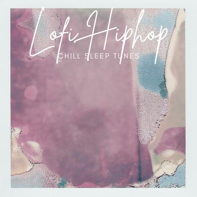 lofi Hiphop Chill Sleep Tunes's cover