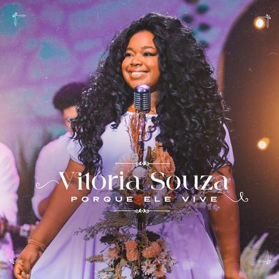 Porque Ele Vive By Vitória Souza's cover