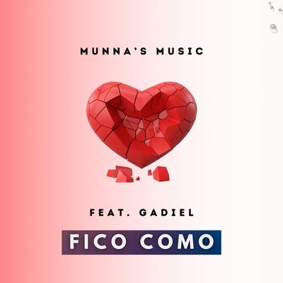 Fico Como By Munna's Music, Gadiel's cover