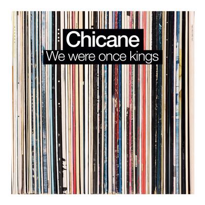 We Were Once Kings By Chicane's cover