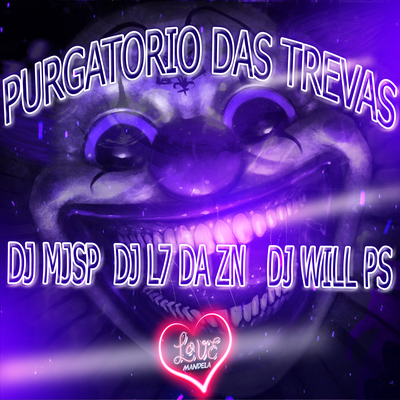 PURGATORIO DAS TREVAS By DJ MJSP, DJ L7 da ZN's cover