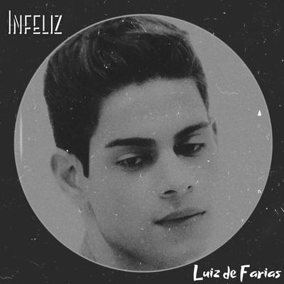 Infeliz By Luiz de Farias's cover