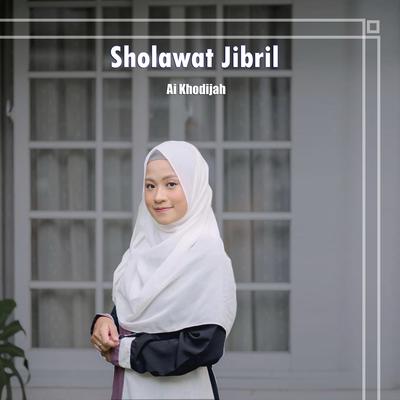 Sholawat Jibril (Ai Khodijah) By Ai Khodijah's cover