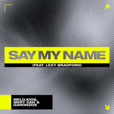 Say My Name (feat. Lexy Bradford)'s cover