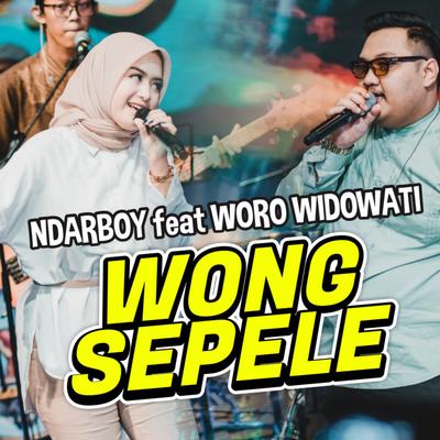 Wong Sepele By Ndarboy Genk, Woro Widowati's cover