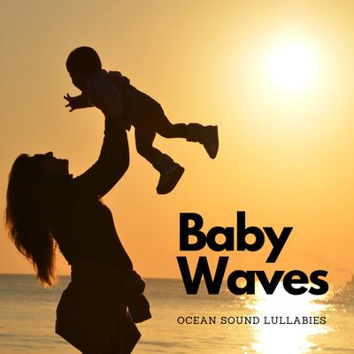 Baby Waves: Ocean Sound Lullabies's cover