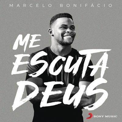 Me Escuta Deus By Marcelo Bonifácio's cover