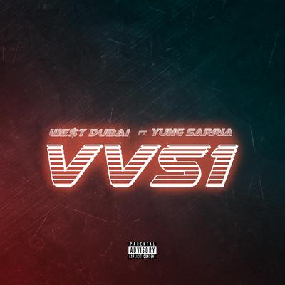 VVS1 By WE$T DUBAI, Yung Sarria's cover