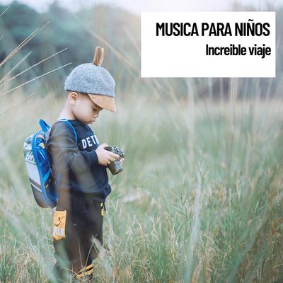 Relajacion Mental Musica para ninos: Increible viaje's cover