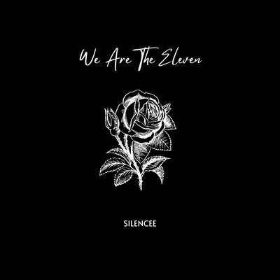 We Are the Eleven By Silencee's cover