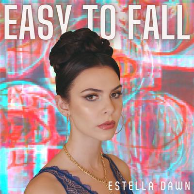 Easy to Fall By Estella Dawn's cover