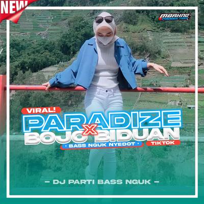 DJ PARADIZ X BOJO BIDUAN -BASS NGUK NYEDOT's cover