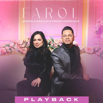 Farol (Playback) By Daniela Araújo, Pedro Henrique's cover