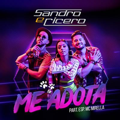 Me adota (Participação especial de MC Mirella) By Sandro e Cícero, MC Mirella's cover