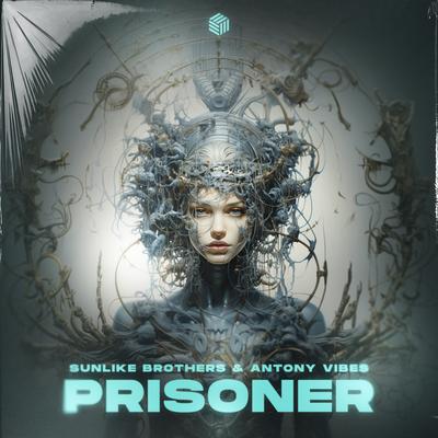 Prisoner By Sunlike Brothers, Antony Vibes's cover