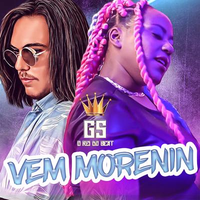 Vem Morenin By GS O Rei do Beat's cover