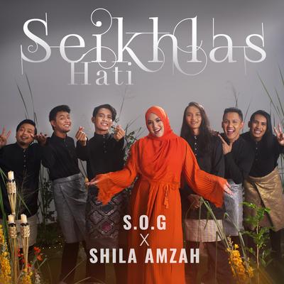 Seikhlas Hati By Sekumpulan Orang Gila, Shila Amzah's cover
