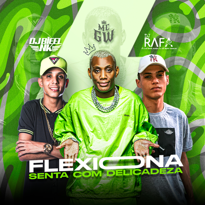 Flexiona, Senta Com Delicadeza By Mc Gw, Dj Bieel Nk, DJ Rafa SP's cover