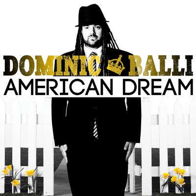 American Dream (feat. Sonny Sandoval of P.O.D.) By Dominic Balli, Sonny Sandoval Of P.O.D.'s cover