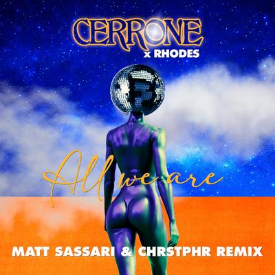 All We Are (feat. Rhodes) (Matt Sassari, CHRSTPHR Remix)'s cover