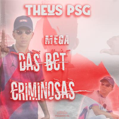 Mega das Bct Criminosas By Dj Theus PSG, Mc Gw's cover