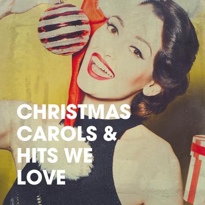 Christmas Carols & Hits We Love's cover