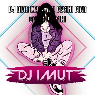 DJ BIAR KERJA KU BEGINI BIAR GAJIKU BEGINI's cover