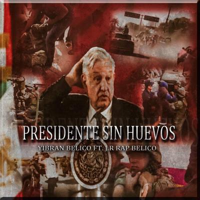 Presidente Sin Huevos's cover