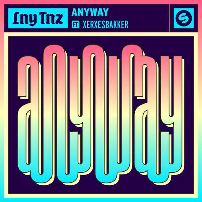Anyway (feat. XERXESBAKKER) By XERXESBAKKER, LNY TNZ's cover