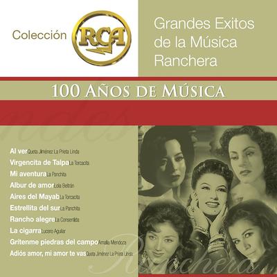 RCA 100 Años de Música - Segunda Parte (Grandes Exitos de la Música Ranchera, Vol. 1)'s cover