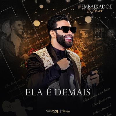 Ela é Demais (Ao Vivo) By Gusttavo Lima's cover